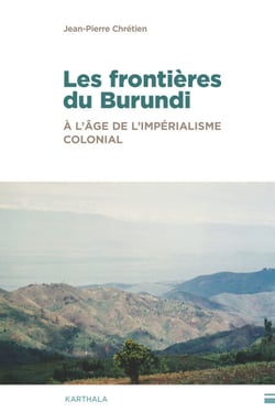 Les Frontières du Burundi - A l'âge de l'impérialisme colonial