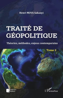 Traité de géopolitique Tome 2 - Théories, méthodes, enjeux contemporains