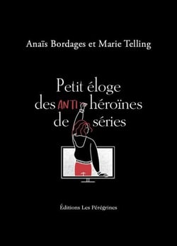 Petit éloge des anti-héroïnes de séries