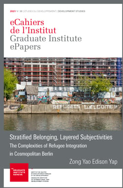 Stratified Belonging, Layered Subjectivities - The Complexities of Refugee Integration in Cosmopolitan Berlin