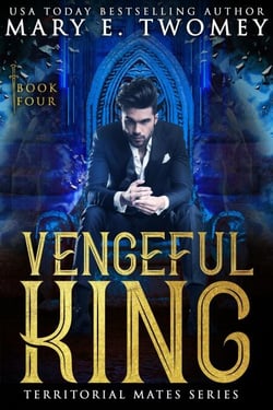Vengeful King - Territorial Mates, #4