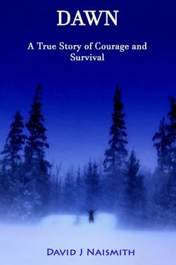 Dawn: a True Story of Courage and Survival