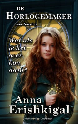 De Horlogemaker: een novelle (Nederlandse Taal - Dutch Edition)