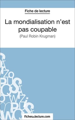 La mondialisation n'est pas coupable - Analyse complète de l'oeuvre