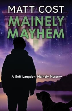 Mainely Mayhem - A Goff Langdon Mainely Mystery, #6