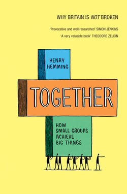 Together - How small groups achieve big things