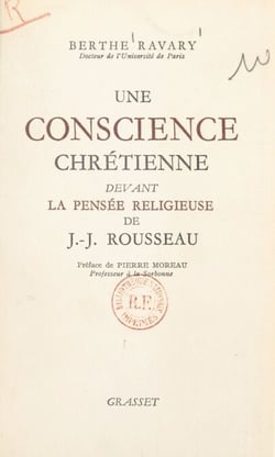 Une conscience chrétienne devant la pensée religieuse de J.-J. Rousseau