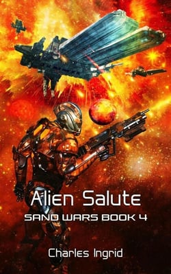 Alien Salute - The Sand Wars, #4