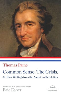 Common Sense, The Crisis, &amp; Other Writings from the American Revolution - A Library of America Paperback Classic