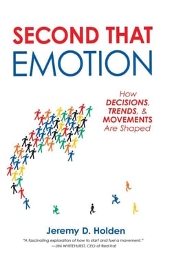 Second That Emotion - How Decisions, Trends, &amp; Movements Are Shaped