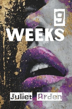 9 Weeks: A BDSM Billionaire Romance of Dominance, Submission, and Forever - 9, #1