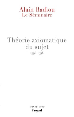 Le Séminaire - Théorie axiomatique du sujet (1996-1998)