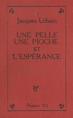 Une pelle, une pioche et l'espérance