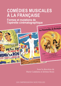 Comédies musicales à la française - l’opérette cinématographique