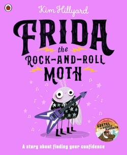 Frida the Rock-and-Roll Moth - A story about finding your confidence
