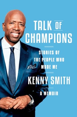 Talk of Champions - Stories of the People Who Made Me: A Memoir
