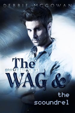 The WAG and The Scoundrel - Gray Fisher, #1
