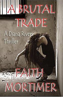 A Brutal Trade - A Diana Rivers Thriller - The "Diana Rivers" Mysteries, #7