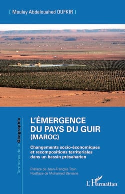 L'émergence du pays du Guir (Maroc) - Changements socio-économiques et recompositions territoriales dans un bassin présaharien