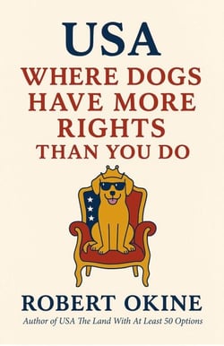 USA: Where Dogs Have More Rights Than You Do - USA The Land With At Least 50 Options