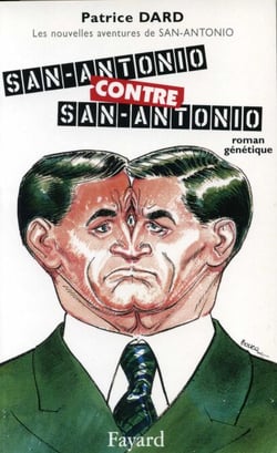 San-Antonio contre San-Antonio - Les nouvelles aventures de San-Antonio