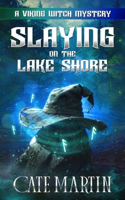 Slaying on the Lake Shore - The Viking Witch Cozy Mysteries, #7