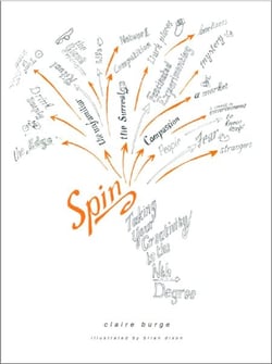 Spin: Taking Your Creativity to the Nth Degree (non-illustrated edition)