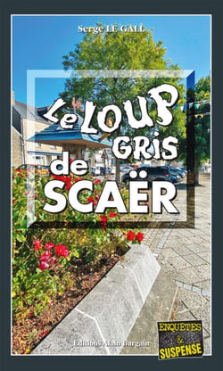 Le Loup gris de Scaër - Les enquêtes du commissaire Landowski - Tome 33
