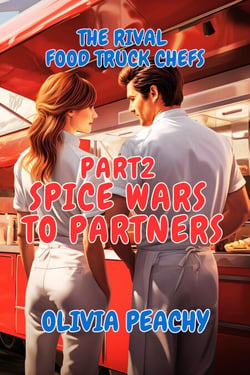 The Rival Food Truck Chefs - Spice Wars to Partners, #2