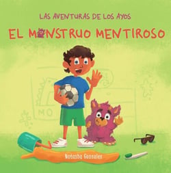 El Monstruo Mentiroso (Las Aventuras de Los Ayos) - Las Aventuras de Los Ayos, #1