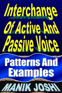 Interchange of Active and Passive Voice: Patterns and Examples - English Daily Use, #12