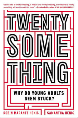 Twentysomething - Why Do Young Adults Seem Stuck?