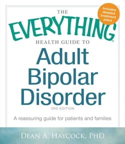 The Everything Health Guide to Adult Bipolar Disorder - A Reassuring Guide for Patients and Families