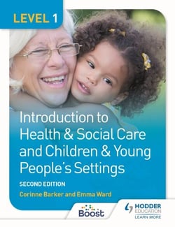 Level 1 Introduction to Health &amp; Social Care and Children &amp; Young People's Settings, Second Edition