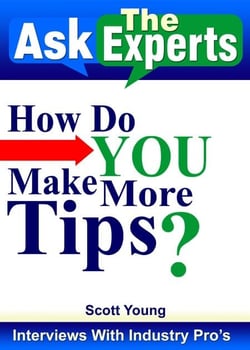 How Do You Make More Tips? - Ask The Experts! Interviews With Industry Pro's, #2