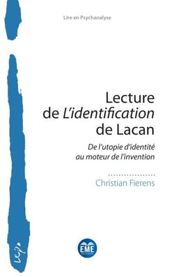 Lecture de L'identification de Lacan - De l'utopie d'identité au moteur de l'invention