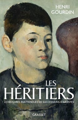 Les héritiers - Vingt histoires inattendues de succession d'artistes
