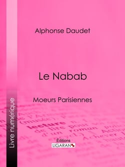 Le Nabab - Moeurs parisiennes