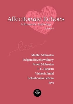 Affectionate Echoes - A Romantic Anthology, Volume I
