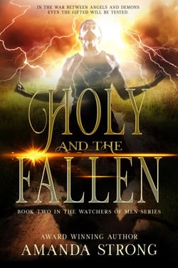 Holy and the Fallen - The Watchers of Men, #2
