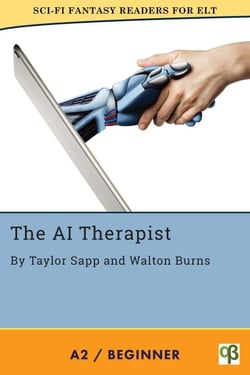 The AI Therapist - Sci-Fi Fantasy Readers for ELT, #9