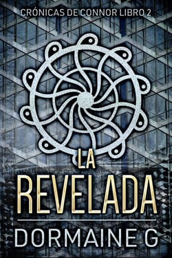 La Revelada - Crónicas de Connor, #2