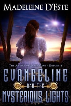Evangeline and the Mysterious Lights - The Antics of Evangeline, #4