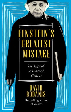 Einstein's Greatest Mistake - The Life of a Flawed Genius