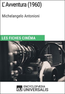 L'Avventura de Michelangelo Antonioni - Les Fiches Cinéma d'Universalis