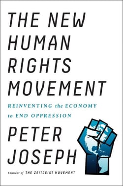 The New Human Rights Movement - Reinventing the Economy to End Oppression