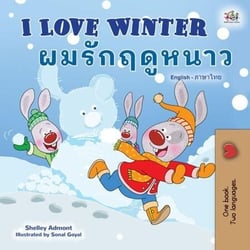 I Love Winter ???????????? - English Thai Bilingual Collection