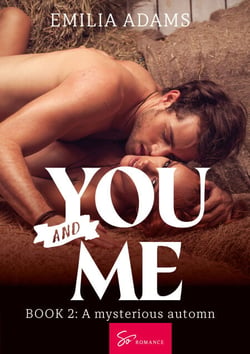You… and Me - Book 2 - A mysterious autumn