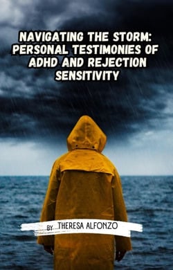 Navigating the Storm: Personal Testimonies of ADHD and Rejection Sensitivity - 0.1, #0.7