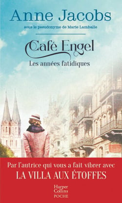 Café Engel, Les années fatidiques - Par l'autrice du best-seller La Villa aux étoffes